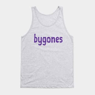 Bygones Tank Top